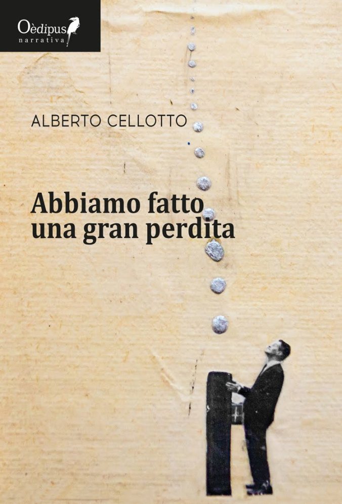 alberto-cellotto-abbiamo-fatto-una-gran-perdita-Oèdipus-libro-epistolare